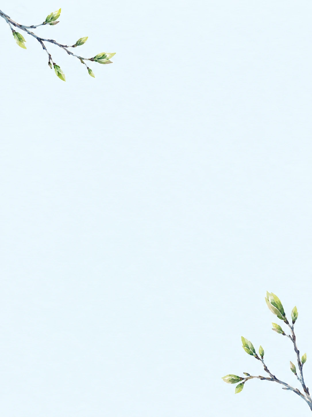 Two slender budding branches reach from opposite corners with fresh green watercolor tips.